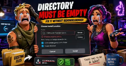 Epic Games Directory Must Be Empty Avoid Redownloading